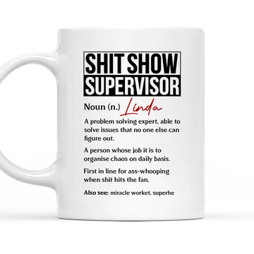 Shit Show Supervisor Custom Mug - Personalized Coffee Mug-Myprintsy