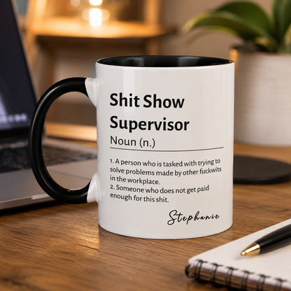 Shit Show Supervisor - Personalized Funny Coffee Mug-Myprintsy
