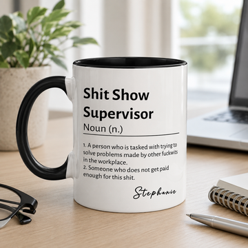 Shit Show Supervisor - Personalized Funny Coffee Mug-Myprintsy