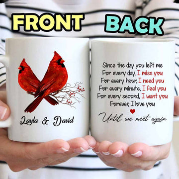 Since The Day You Left Me I Miss You Forever Memorial Cardinal Mug - Personalized Ceramic Mug-Myprintsy