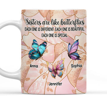 Sisters Are Like Butterflies Different Beautiful Special Mug - Personalized Coffee Mug-Myprintsy