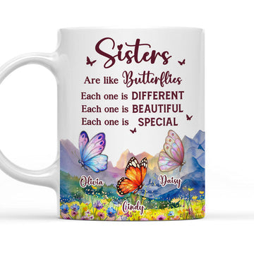 Sisters Are Like Butterflies Different Beautiful Special - Personalized Coffee Mug-Myprintsy