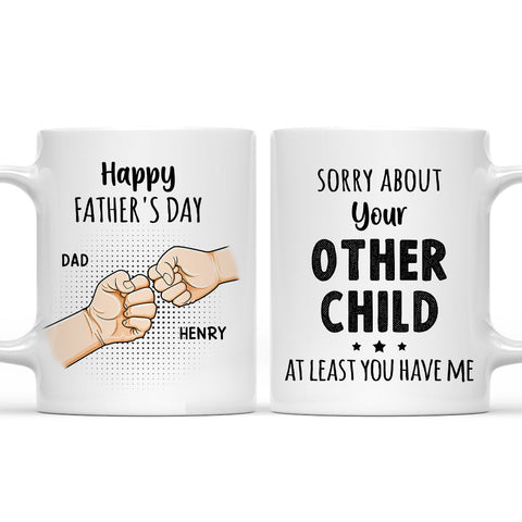 Sorry About Your Other Children At Least You Have Me - Personalized Coffee Mug-Myprintsy
