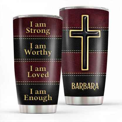 I Am Loved, I Am Enough - Personalized Stainless Steel Tumbler
