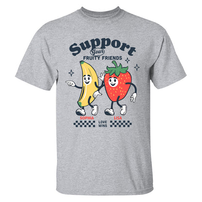 Support Your Fruity Friends - Personalized Shirt-Myprintsy