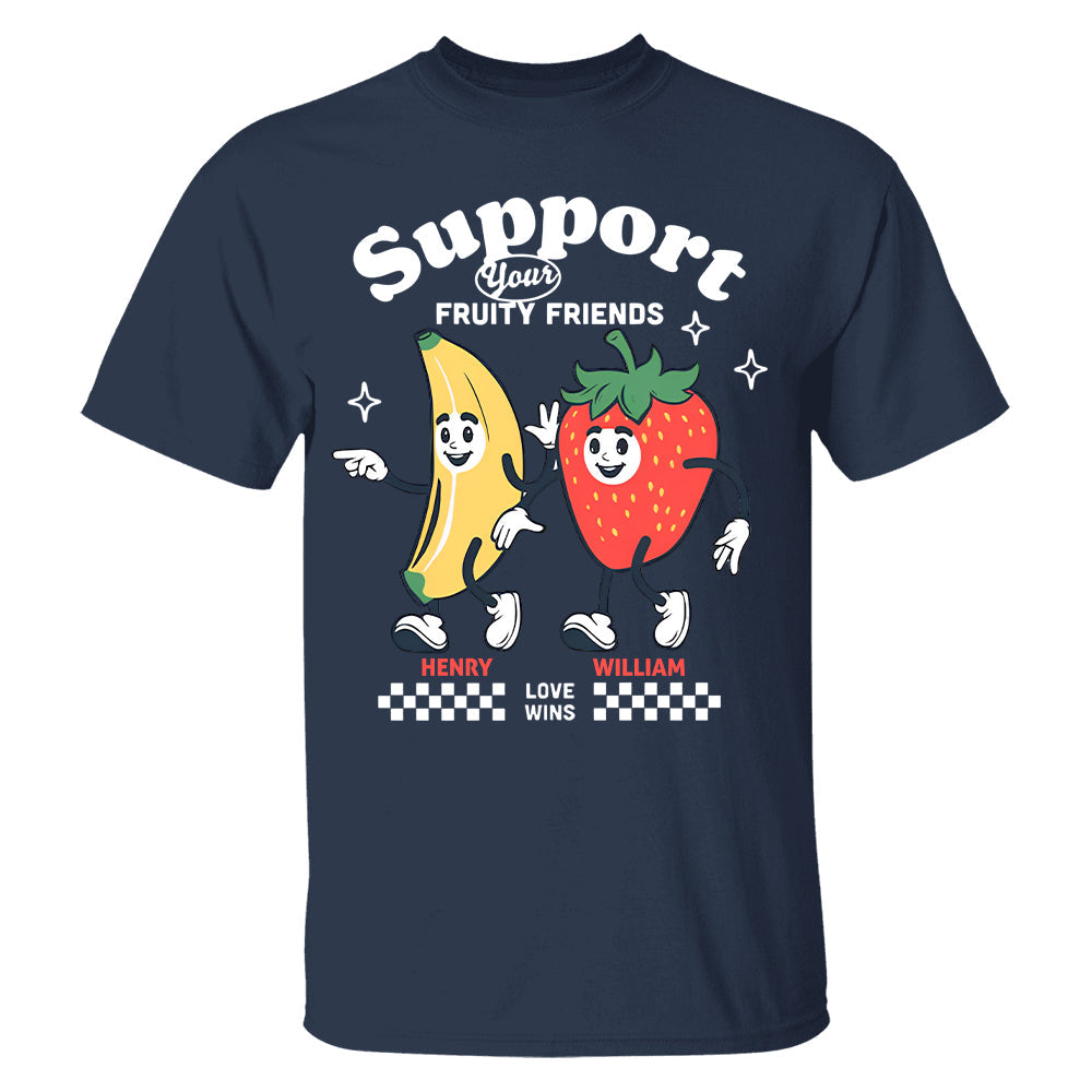 Support Your Fruity Friends - Personalized Shirt-Myprintsy