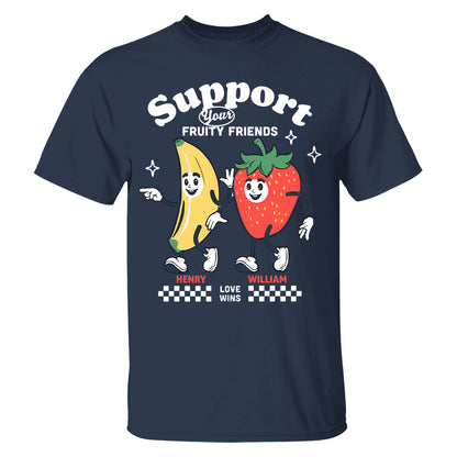 Support Your Fruity Friends - Personalized Shirt-Myprintsy