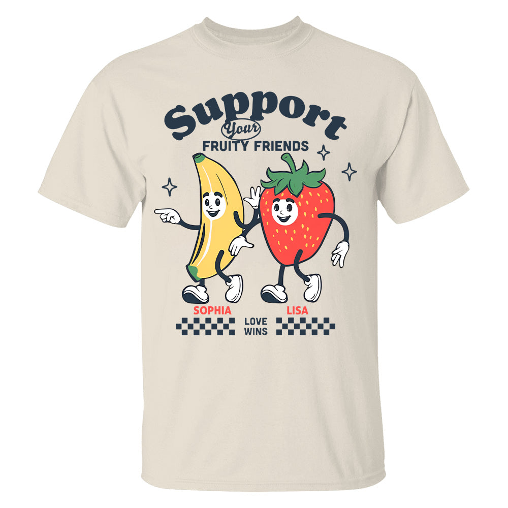 Support Your Fruity Friends - Personalized Shirt-Myprintsy