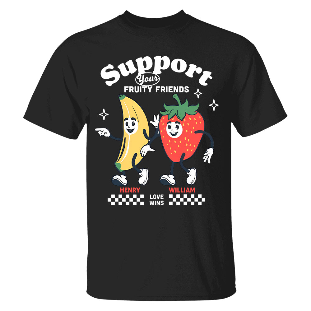 Support Your Fruity Friends - Personalized Shirt-Myprintsy