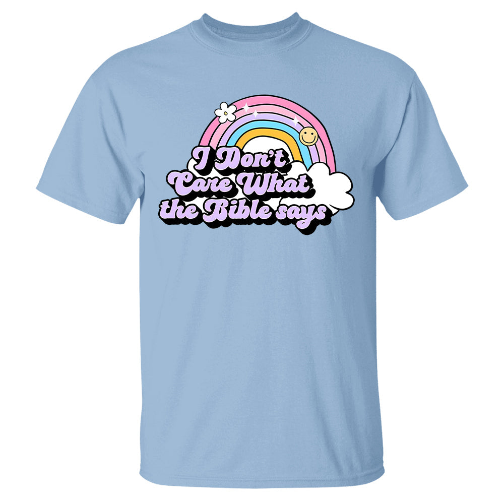 I Don't Care What The Bible Says - 2D Unisex T-shirt