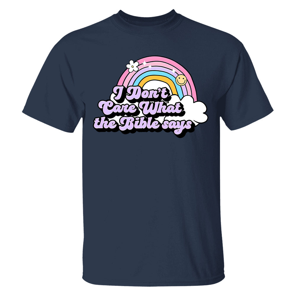 I Don't Care What The Bible Says - 2D Unisex T-shirt