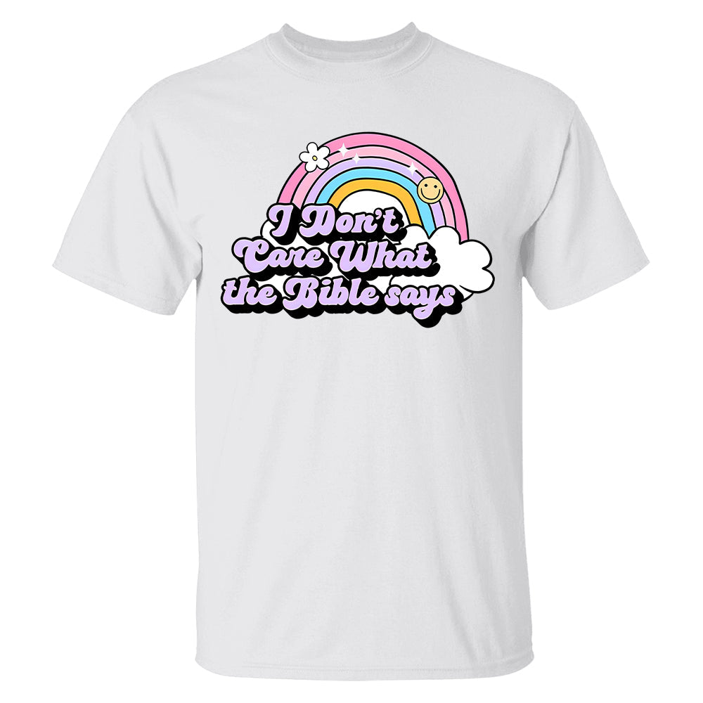 I Don't Care What The Bible Says - 2D Unisex T-shirt