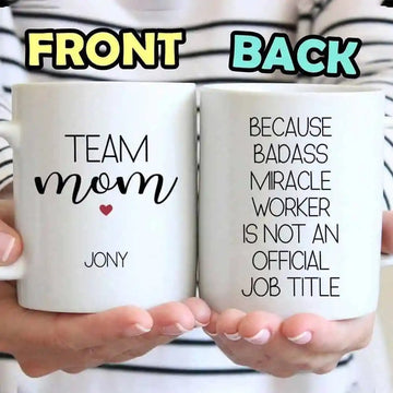 Team Mom Personalized Mug, Because Badass Miracle Worker Is Not An Official Job Title, Football Mom, Gift for Team Mom, Coach Gift, Cheer Mom, Soccer Mom-Myprintsy
