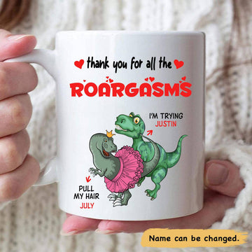 Thank You For All The Roargasms Funny Naughty Dinosaur Couple Valentine Coffee Mug - Personalized Ceramic Mug-Myprintsy