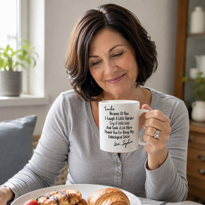 Thank You For Being My Unbiological Sister - Personalized Coffee Mug-Myprintsy