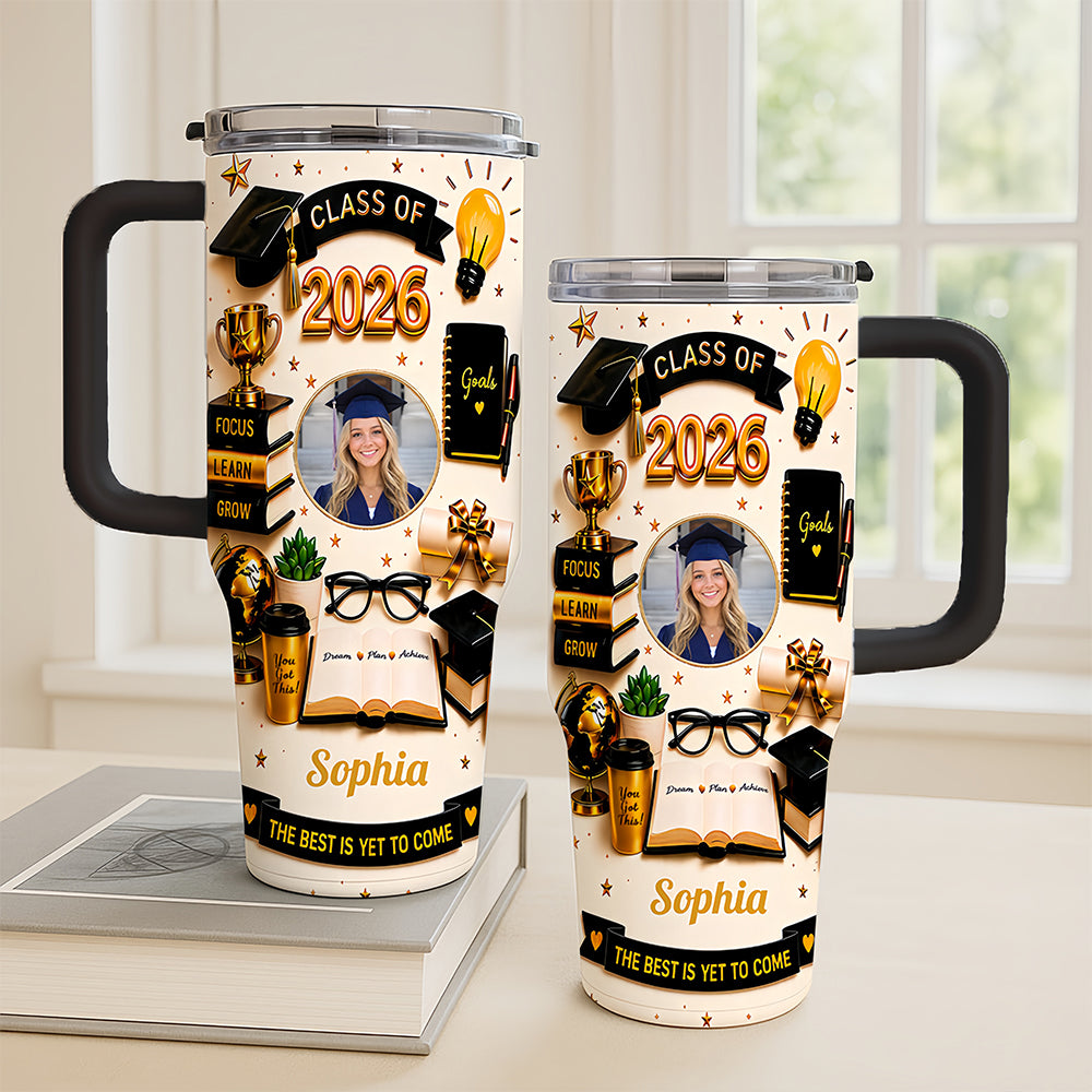 The Best Is Yet To Come - Personalized 40oz Graduation Tumbler With Straw - Graduation Gifts For Her-Myprintsy