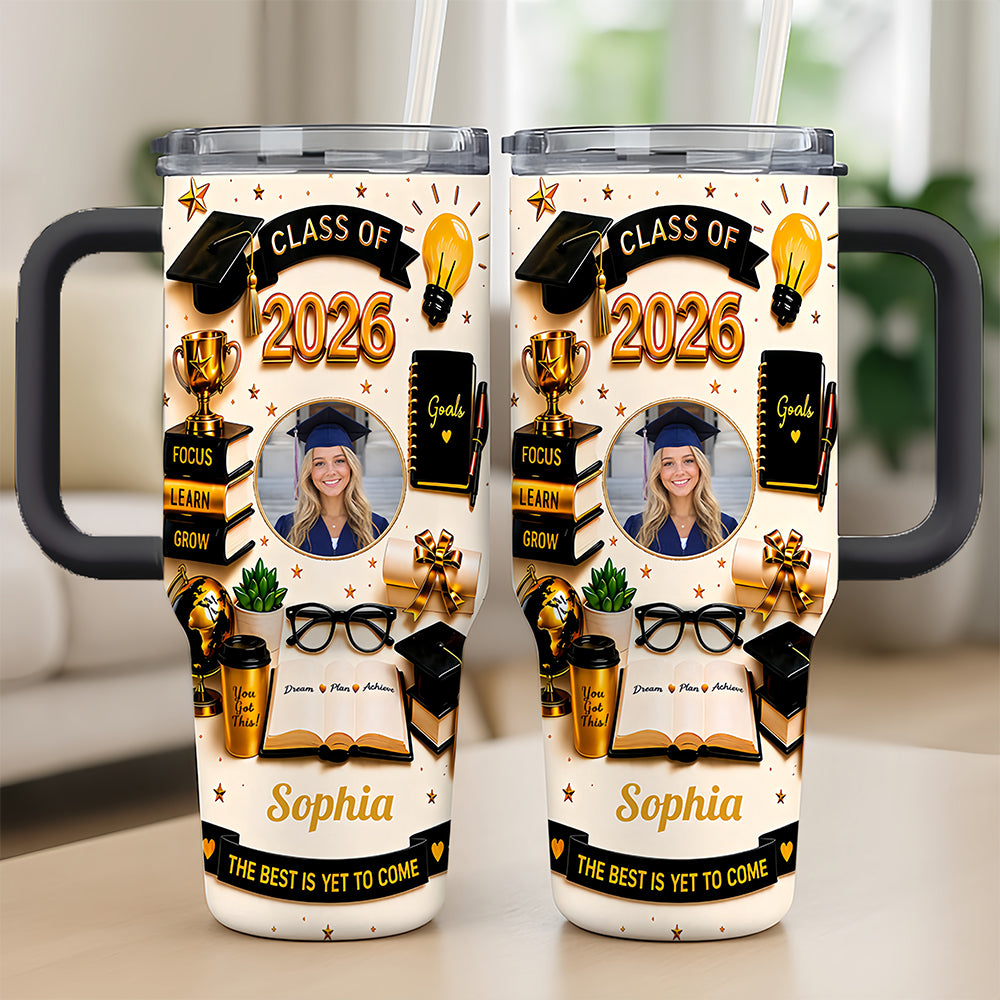 The Best Is Yet To Come - Personalized 40oz Graduation Tumbler With Straw - Graduation Gifts For Her-Myprintsy
