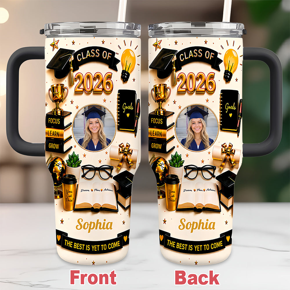 The Best Is Yet To Come - Personalized 40oz Graduation Tumbler With Straw - Graduation Gifts For Her-Myprintsy