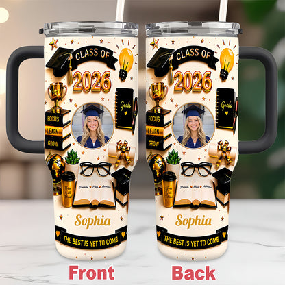 The Best Is Yet To Come - Personalized 40oz Graduation Tumbler With Straw - Graduation Gifts For Her-Myprintsy