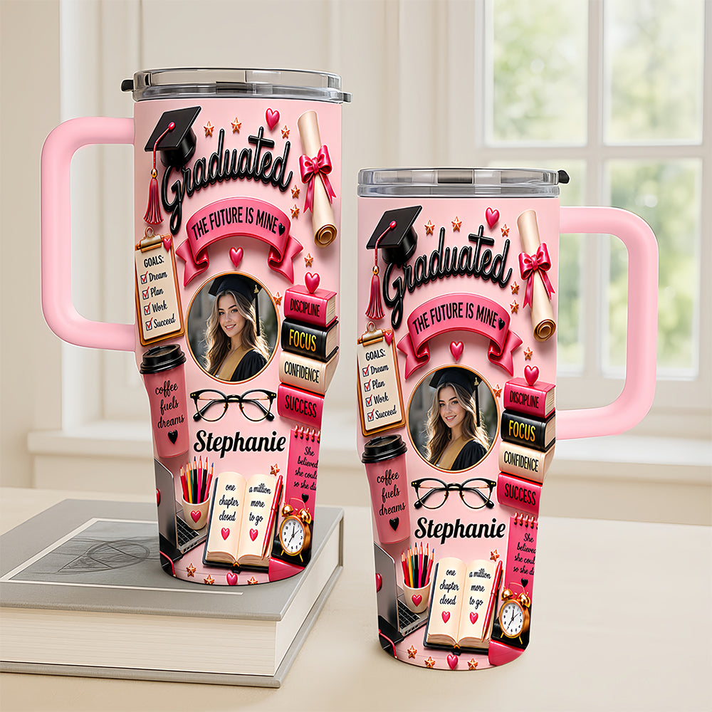 The Future Is Mine - Personalized 40oz Graduation Tumbler with Photo, Graduation Gifts For Her-Myprintsy