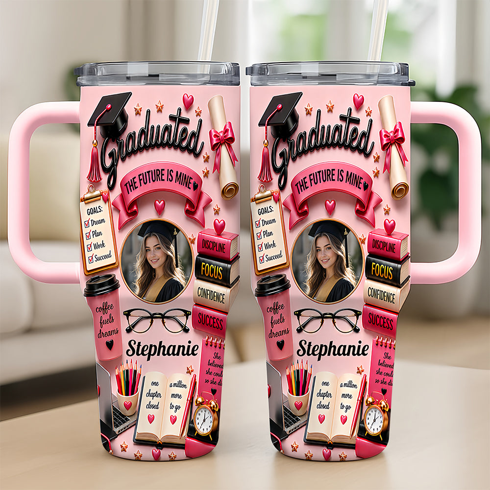 The Future Is Mine - Personalized 40oz Graduation Tumbler with Photo, Graduation Gifts For Her-Myprintsy