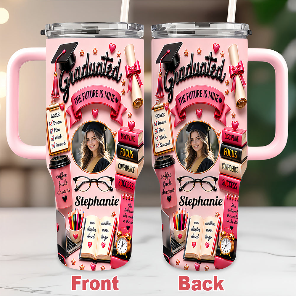 The Future Is Mine - Personalized 40oz Graduation Tumbler with Photo, Graduation Gifts For Her-Myprintsy