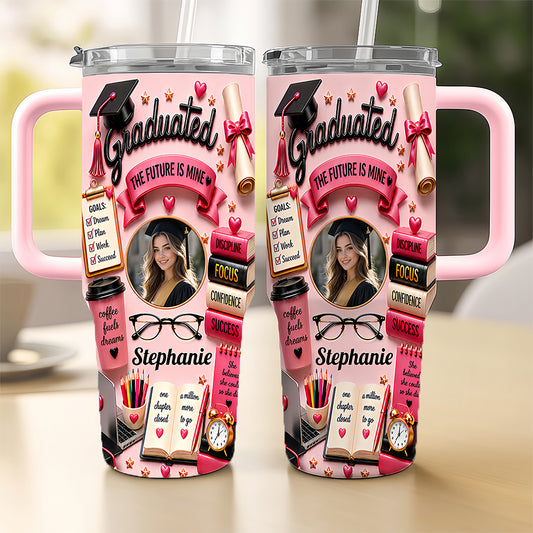 The Future Is Mine - Personalized Graduation 40oz Tumbler with Photo, Graduation Gifts For Her-Myprintsy