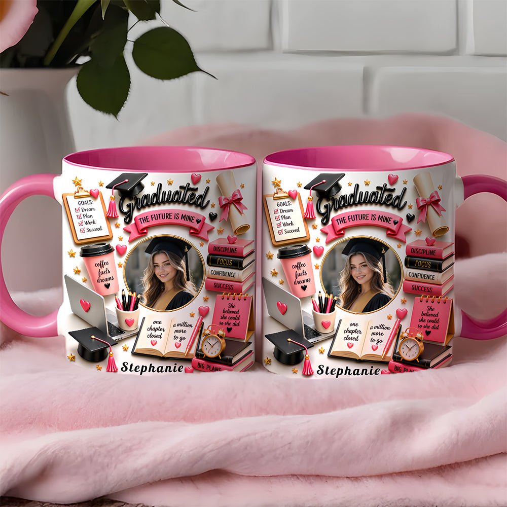 The Future Is Mine - Personalized Graduation Cup, Graduation Gifts For Her-Myprintsy