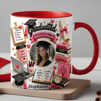 The Future Is Mine - Personalized Graduation Cup, Graduation Gifts For Her-Myprintsy