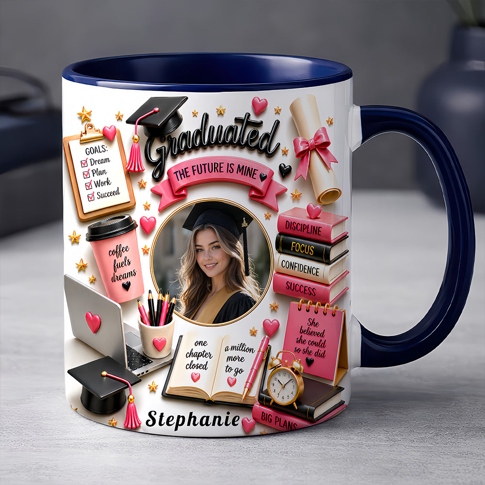 The Future Is Mine - Personalized Graduation Cup, Graduation Gifts For Her-Myprintsy