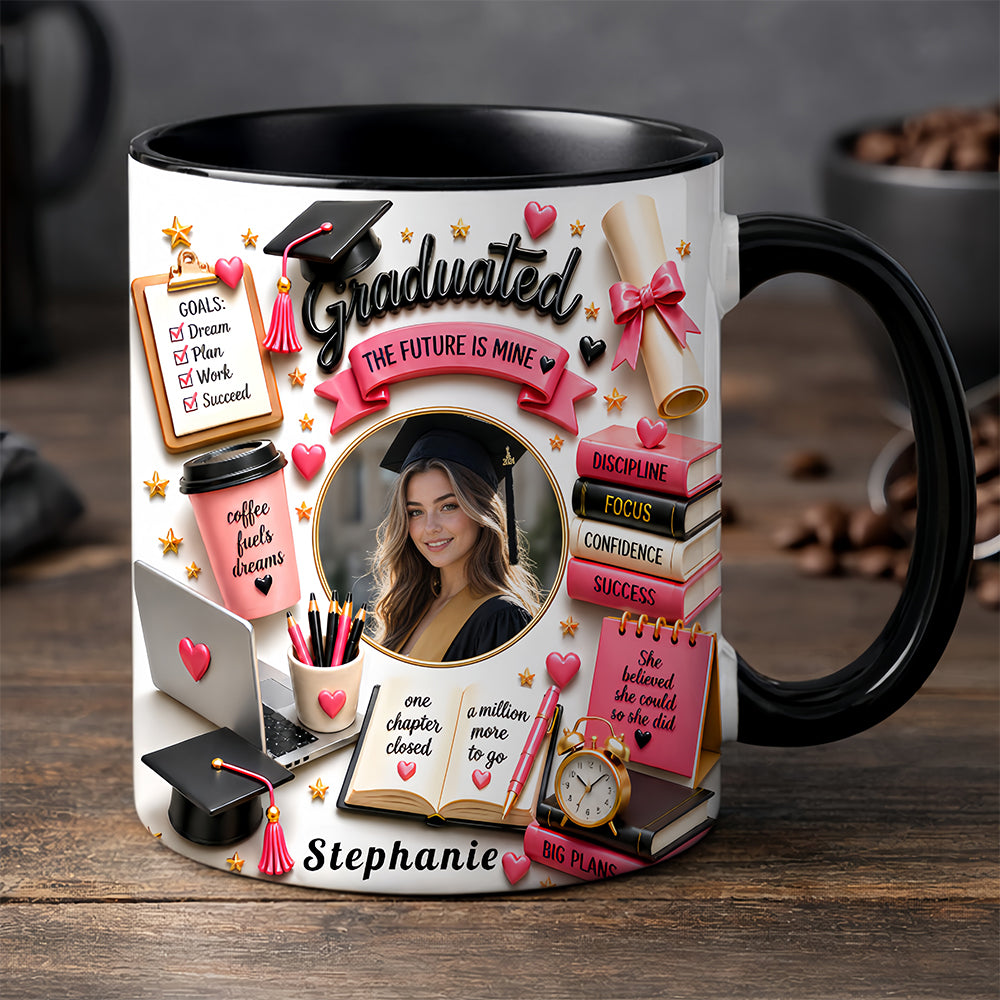 The Future Is Mine - Personalized Graduation Cup, Graduation Gifts For Her-Myprintsy