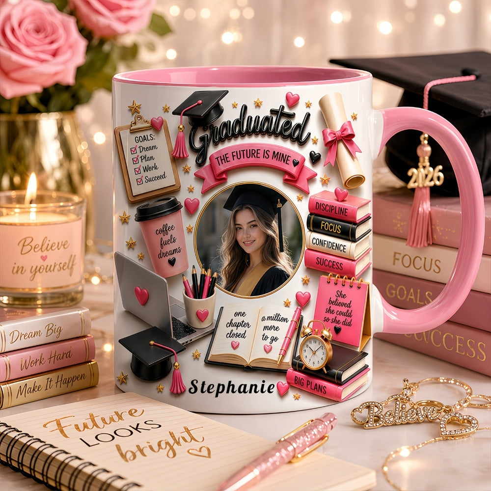 The Future Is Mine - Personalized Graduation Cup, Graduation Gifts For Her-Myprintsy