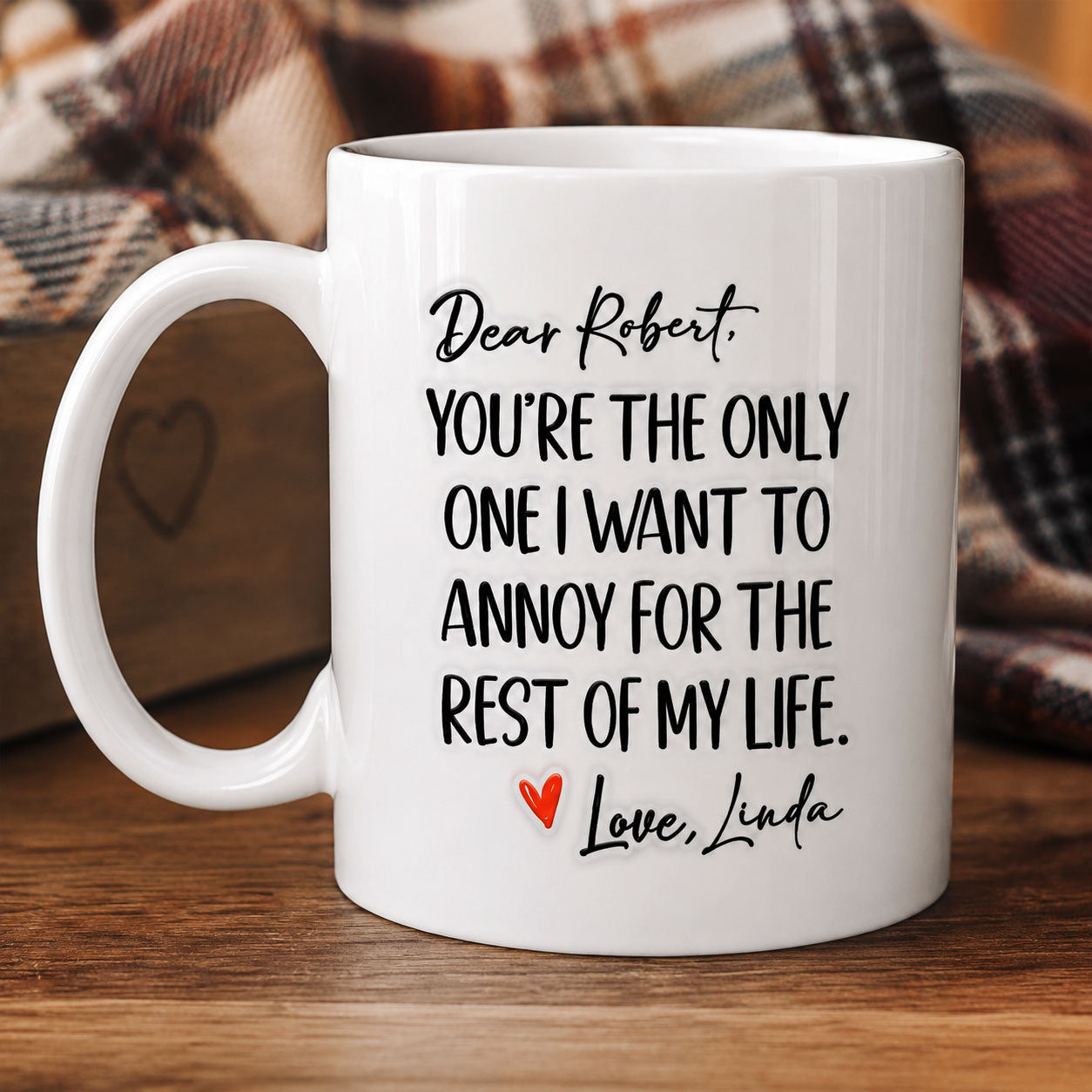The Only One I Want To Annoy - Personalized Ceramic Coffee Mug-Myprintsy