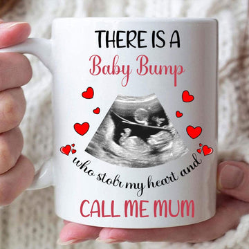 There Is A Baby Pump Who Stole My Heart And Call Me Mum Mug - Personalized Sonogram Photo Mug-Myprintsy