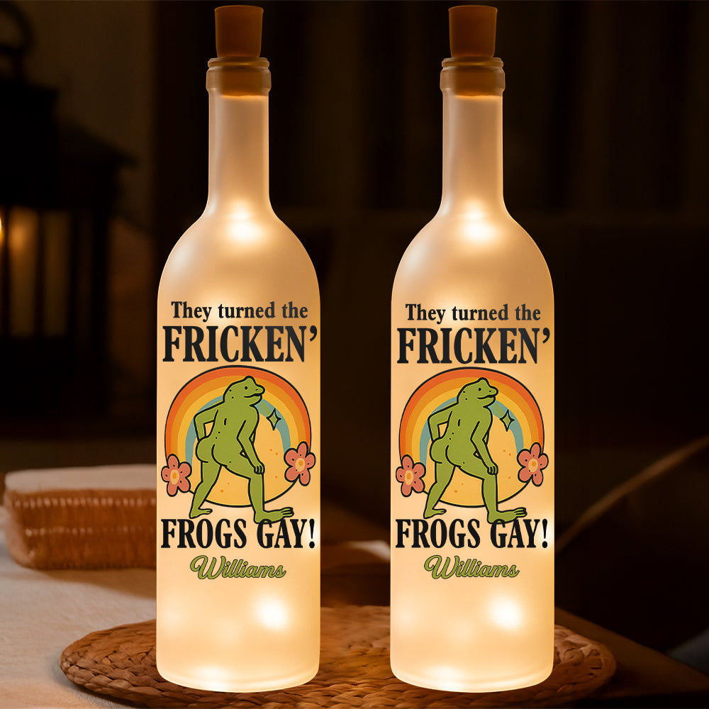 They Turned The Fricken' Frogs Gay - Personalized Bottle Lamp-Myprintsy
