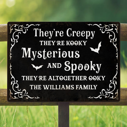 They're Creepy, They're Kooky, Mysterious And Spooky - Personalized Halloween Metal Sign-Myprintsy