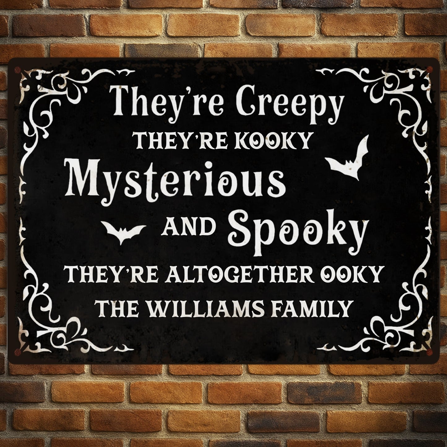 They're Creepy, They're Kooky, Mysterious And Spooky - Personalized Halloween Metal Sign-Myprintsy