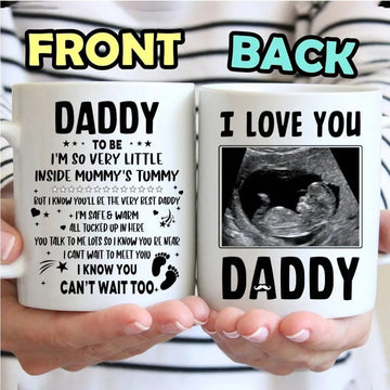 To Daddy I'm Little In Mommy's Tummy I Know You Cant Wait Sonogram Mug, Personalized Baby Scan Photo Mug For New Daddy First Father’s Day-Myprintsy