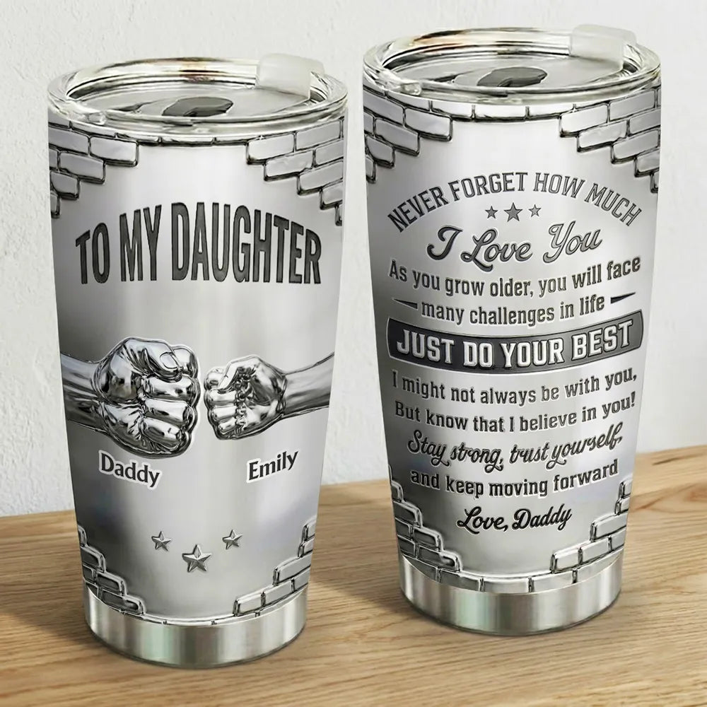 To My Daughter I Believe In You - Personalized Tumbler-Myprintsy
