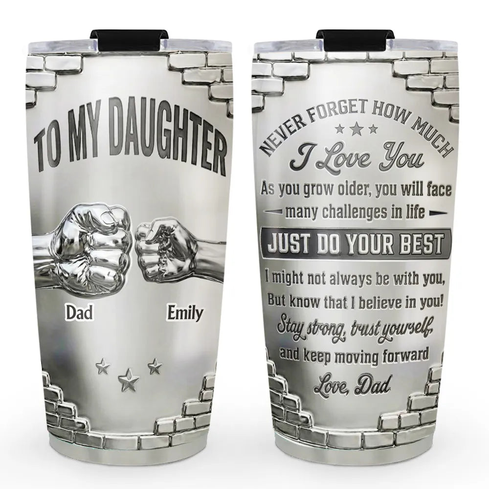 To My Daughter I Believe In You - Personalized Tumbler-Myprintsy