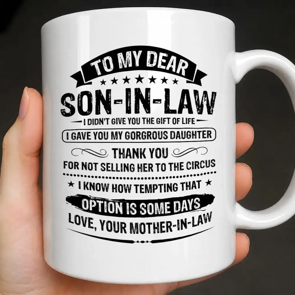 To My Dear Son In Law, Coffee Mug, Gift For Son In Law From Mother-Myprintsy