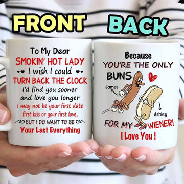To My Dear You’re The Only Buns For My Wiener I Love You Mug - Personalized Funny Couple Mug-Myprintsy