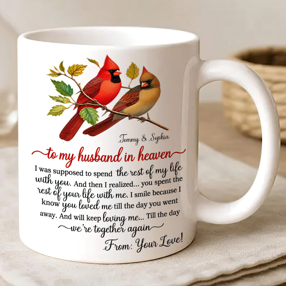 To My Husband In Heaven You Will Keep Loving Me Memorial Cardinal Mug - Personalized Coffee Mug - Gift For Couple-Myprintsy
