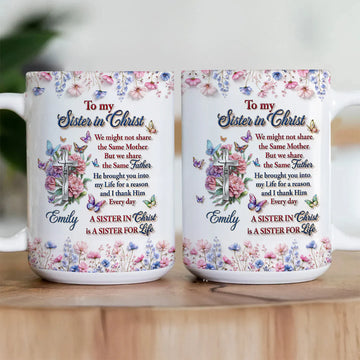 To My Sister in Christ Birthday Flower Jesus Cross - Personalized Mug - Perfect Birthday Gift For Bestie Jesus Lover-Myprintsy
