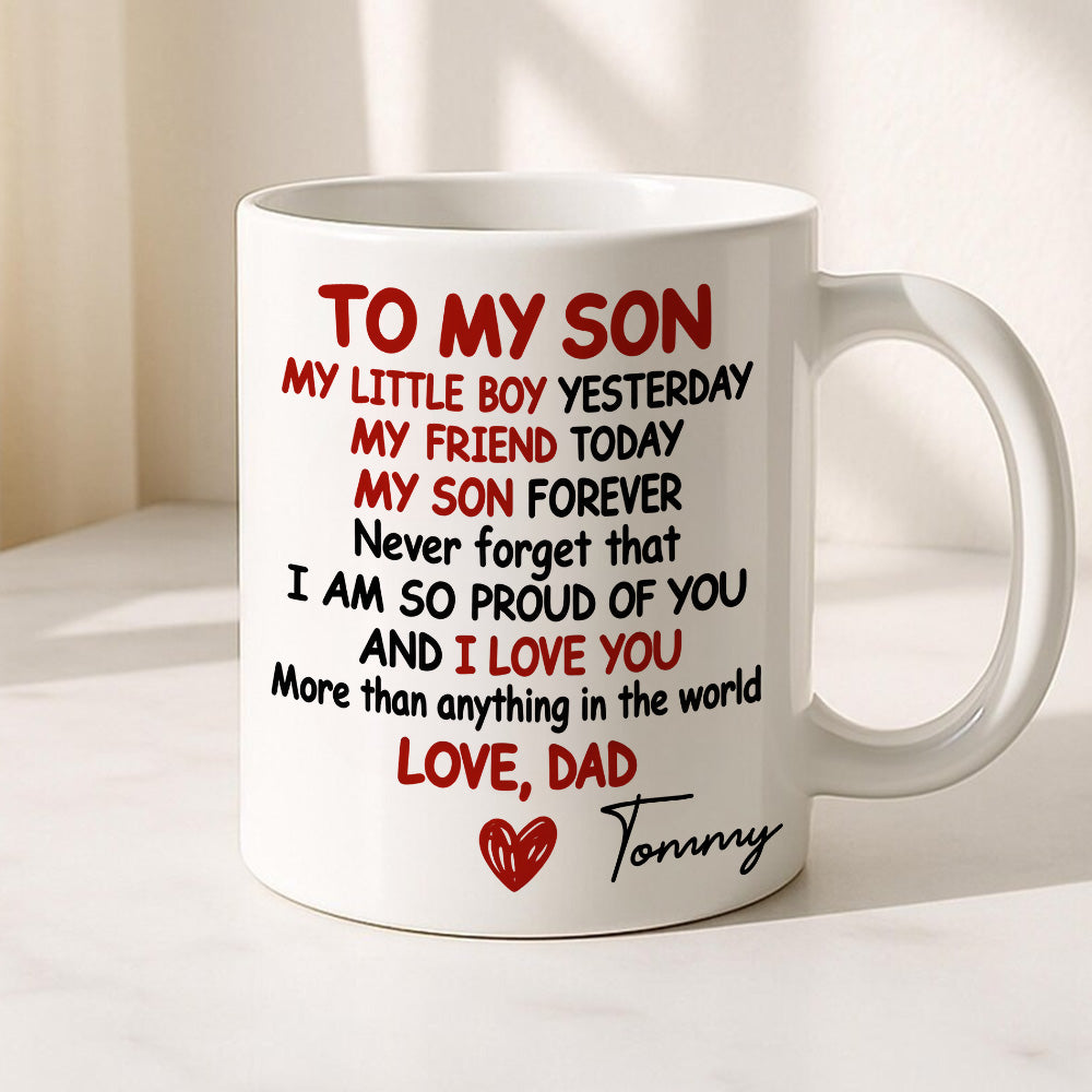 To My Son My Boy My Friend My Son I Love You - Personalized Coffee Mug-Myprintsy