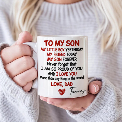 To My Son My Boy My Friend My Son I Love You - Personalized Coffee Mug-Myprintsy