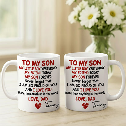 To My Son My Boy My Friend My Son I Love You - Personalized Coffee Mug-Myprintsy