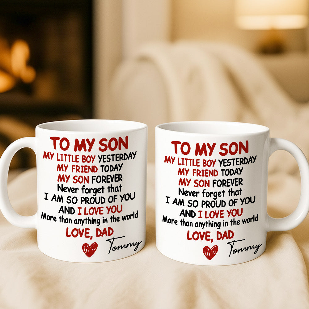To My Son My Boy My Friend My Son I Love You - Personalized Coffee Mug-Myprintsy
