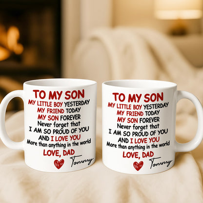 To My Son My Boy My Friend My Son I Love You - Personalized Coffee Mug-Myprintsy