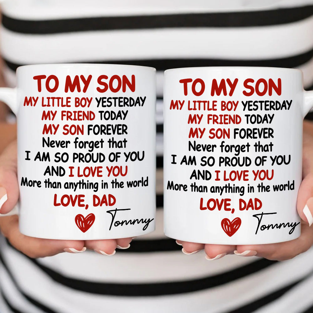 To My Son My Boy My Friend My Son I Love You - Personalized Coffee Mug-Myprintsy